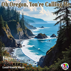 OH OREGON, YOU'RE CALLING ME